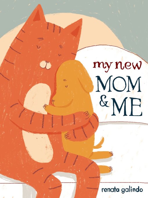 Title details for My New Mom & Me by Renata Galindo - Available